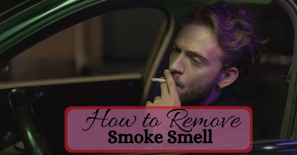 How To Get Smoke Smell Out Of Your Car