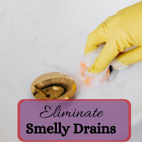 How to Get Rid of Smelly Drains