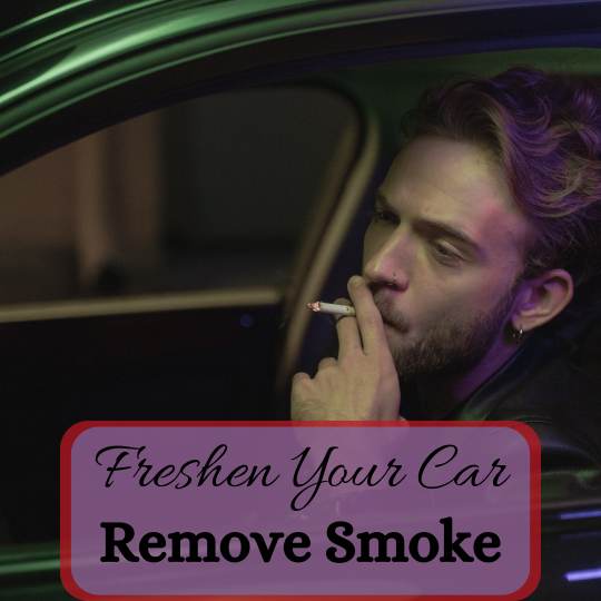 how to get smoke smell out of your car