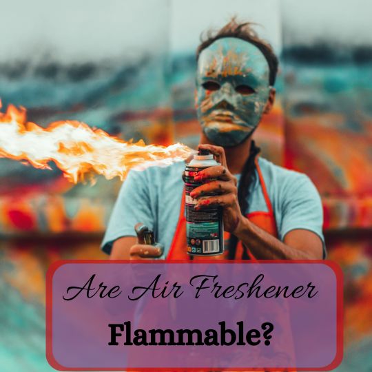 Are Air Fresheners Flammable? [Separating Facts from Fiction]