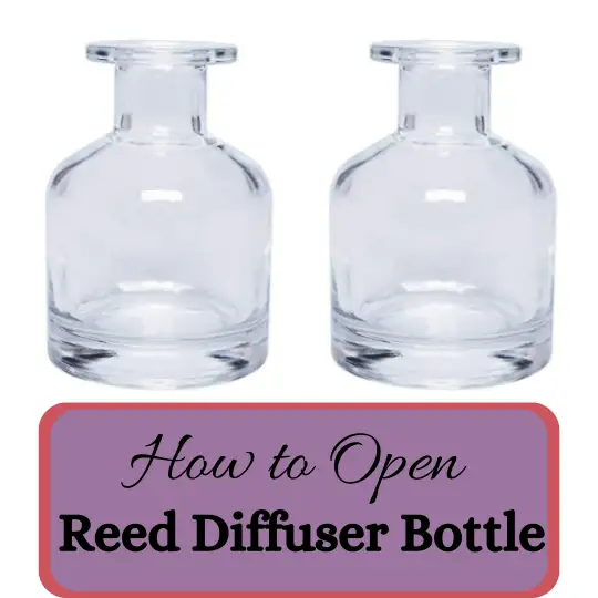 How To Open Reed Diffuser Bottle